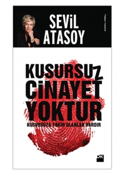 Kusursuz Cinayet Yoktur   Sevil Atasoy  Doğan