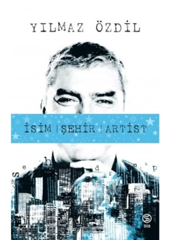 İsim Şehir Artist Yılmaz Özdil Sia Yayın