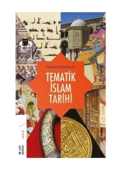 Tematik İslam Tarihi Adnan Demircan Ketebe