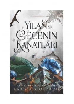 Yılan Ve Gecenin Kanatları  Carıssa Broadbent  Martı Yayın