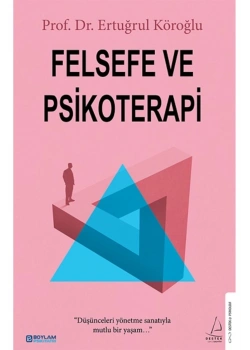 Felsefe Ve Psikoterapi  Ertuğrul Köroğlu  Destek Yayın