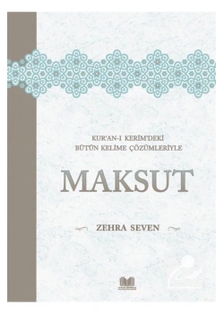 Maksut  Kuranı Kerimdeki Kelime Çözümleriyle-Zehra Seven