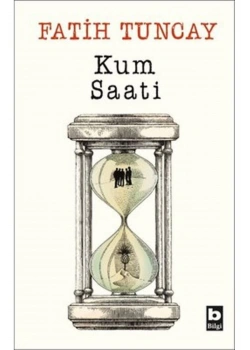 Kum Saati  1   Fatih Tuncay     Bilgi Yayın