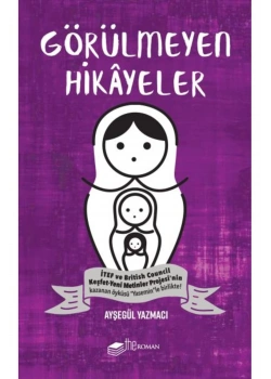 Görülmeyen Hikayeler  Ayşegül Yazmacı  Theroman