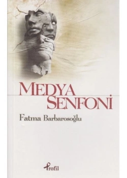 Medya Senfoni Fatma Barbarosoğlu Profil