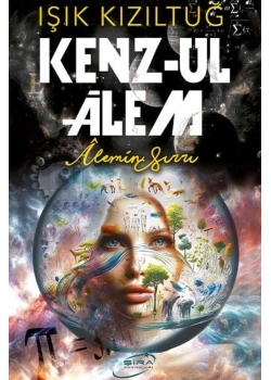 Kenzul Alem  Alemin Sırrı    Işık Kızıltuğ  Şira Yayınları