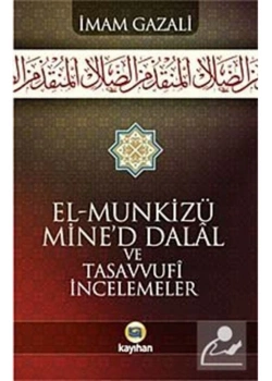 El Munkizü Mined Dalal Delaletten Hidayete    İ.Gazali  Kayıhan