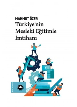 Türkiyenin Mesleki Eğitimle İmtihanı Mahmut Özer Vakıfbank