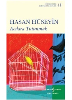 Acılara Tutunmak  Hasan Hüseyin  İş Bankası
