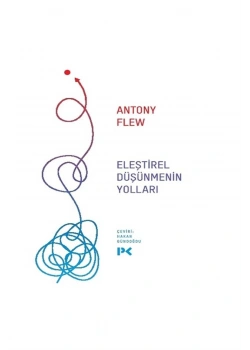 Eleştirel Düşünmenin Yollari Antony Flew Profil