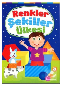 Renkler Ve Şekiller Ülkesi İlk Adım