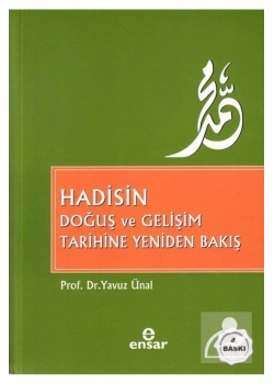 Hadisin Doğuş Ve Gelişim Tarihine Yeniden Bakış - Ensar