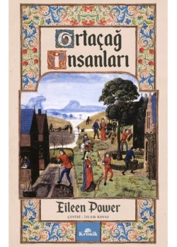 Ortaçağ İnsanları Eileen Power Kronik
