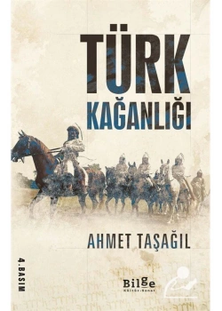 Türk Kağanlığı Ahmet Taşağıl Bilge Kültür