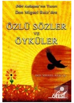 Özlü Sözler Ve Öyküler Don Mıguel Ruız Ötesi Yayın