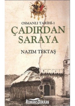 Osmanlı Tarihi 1 - Çadırdan Saraya - Nazım Tektaş - Hayat