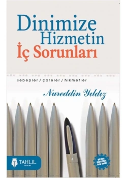 Dinimize Hizmetin İç Sorunları   Nureddin Yıldız  Tahlil