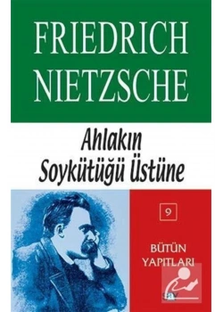 Ahlakının Soykütüğü Üstüne Frıedrıch Nıetzsche - Say