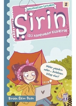 Şirin İzci Kampından Bildiriyor Anlatmazsam Çatlarım 2 Genç Timaş
