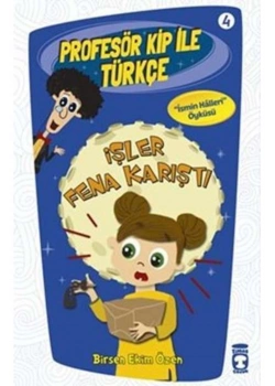 Profesör Kip İle Türkçe - İşler Fena Karıştı - Timaş