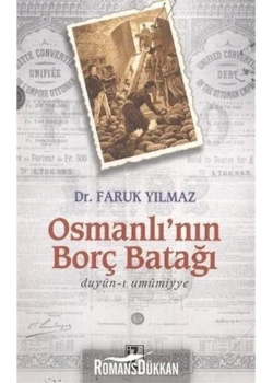 Osmanlının Borç Batağı.Duyunı Umumiyye Faruk Yılmaz