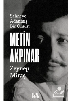 Sahneye Adanmış Bir Ömür Metin Akpınar Zeynep Miraç