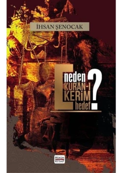 Neden Kuranı Kerim Hedef İhsan Şenocak Hüküm
