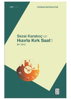 Sezai Karakoçun Hızırla Kırk Saati Osman Bayraktar Ketebe