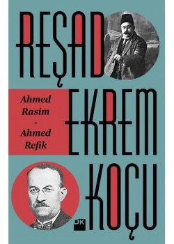 Ahmed Rasim Ahmed Refik Reşat Ekrem Koçu