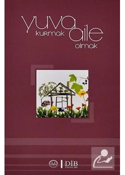 Yuva Kurmak Aile Olmak Diyanet