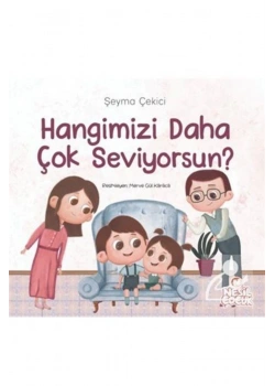 Hangimizi Daha Çok Seviyorsun Şeyma Çekici Nesil Çocuk