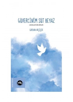 Güvercinim Süt Beyaz Çocuk Şiirleri Vakıfbank