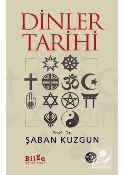 Dinler Tarihi  Şaban Kuzgun  Bilge Kültür
