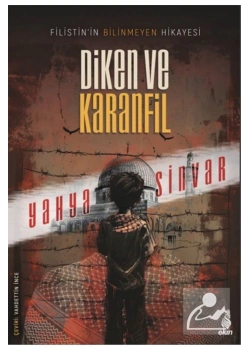 Diken Ve Karanfil  Yahya Sinvar  Ekin Yayın