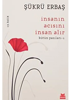 İnsanın Acısını İnsan Alır.Şükrü Erbaş  Kırmızı  Kedi