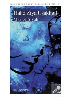Mai Ve Siyah Halid Ziya Uşaklıgil İlgi Kültür