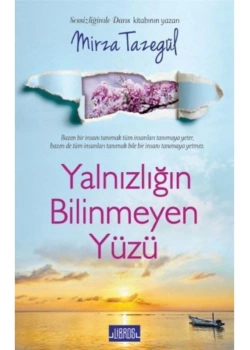 Yalnızlığın Bilinmeyen Yüzü. Mirza Tazegül Libros