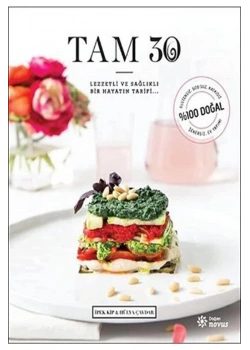 Tam 30 Lezzetli Sağlıklı Bir Hayatın Tarifi  İpek Kip  Doğan Novus