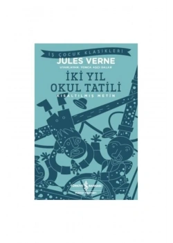 İki Yıl Okul Tatili Kısaltılmış Metin J. Verne İş Bankası