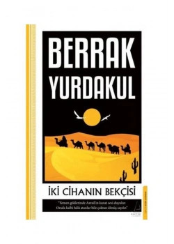İki Cihanın Bekçisi Berrak Yurdakul Destek Yayın