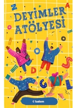 Deyimler Atölyesi  Tudem