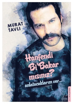 Hanfendi Bi Bakarmısınız Anlatacaklarım Var  Murat Tavlı  Destek Yayın