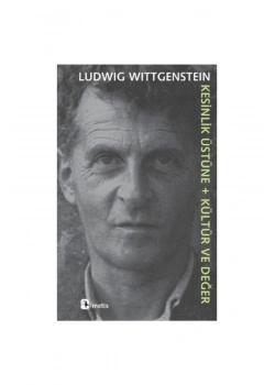 Kesinlik Üstüne Kültür Ve Değer Ludwıg Wıttgensteın Metis