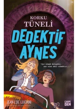 Korku Tüneli Dedektif Aynes Carpe Dıem