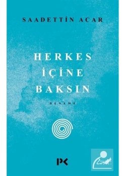 Herkes Içine Baksin Sadettin Acar Profil