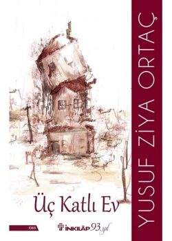 Üç Katlı Ev  Y.Ziya Ortaç  İnkilap