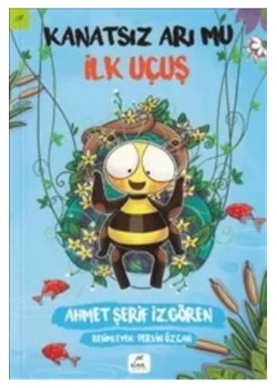 Kanatsız Arı Mu 2  İlk Uçuş  Ahmet Şerif İzgören  Elma Çocuk