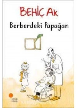 Berberdeki Papağan  Behiç Ak  Günışığı