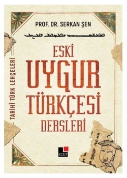 Eski Uygur Türkçesi Dersleri Serkan Şen Kesit