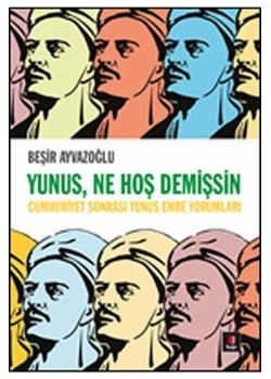 Yunus Ne Hoş Demişsin Beşir Ayvazoğlu Kapı Yayın